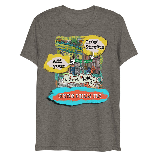 I Love Philly Tee, Customize w/ your cross streets - Jessie husband